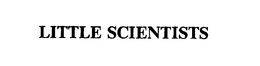 LITTLE SCIENTISTS trademark