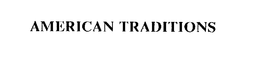 AMERICAN TRADITIONS trademark
