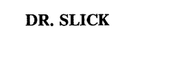 DR. SLICK trademark