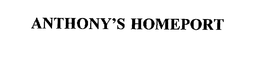 ANTHONY'S HOMEPORT trademark