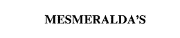 MESMERALDA'S trademark
