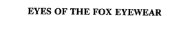 EYES OF THE FOX EYEWEAR trademark