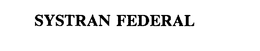 SYSTRAN FEDERAL trademark