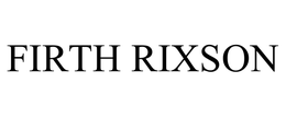 FIRTH RIXSON trademark