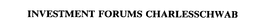 INVESTMENT FORUMS CHARLESSCHWAB trademark