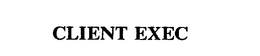 CLIENT EXEC trademark