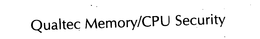 QUALTEC MEMORY/CPU SECURITY trademark