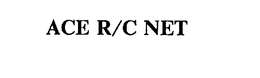 ACE R/C NET trademark