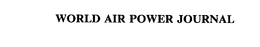 WORLD AIR POWER JOURNAL trademark