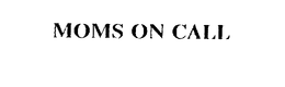 MOMS ON CALL trademark