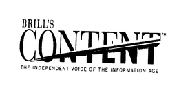 BRILL'S CONTENT THE INDEPENDENT VOICE OF THE INFORMATION AGE trademark