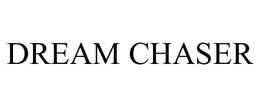 DREAM CHASER trademark