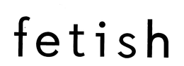 FETISH trademark
