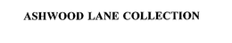 ASHWOOD LANE COLLECTION trademark