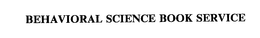 BEHAVIORAL SCIENCE BOOK SERVICE trademark