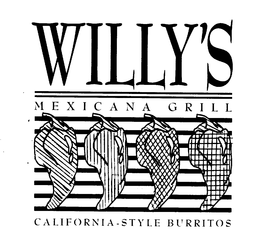 WILLY'S MEXICANA GRILL CALIFORNIA-STYLE BURRITOS trademark