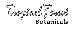 TROPICAL FOREST BOTANICALS trademark