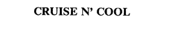 CRUISE N' COOL trademark