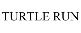 TURTLE RUN trademark