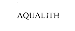 AQUALITH trademark