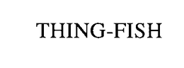 THING-FISH trademark