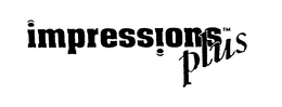 IMPRESSIONS PLUS trademark