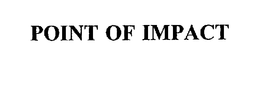 POINT OF IMPACT trademark