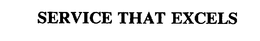 SERVICE THAT EXCELS trademark