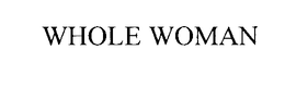 WHOLE WOMAN trademark