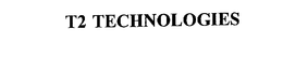T2 TECHNOLOGIES trademark