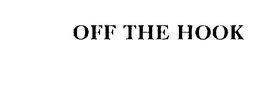 OFF THE HOOK trademark