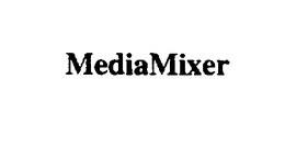 MEDIAMIXER trademark