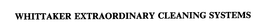 WHITTAKER EXTRAORDINARY CLEANING SYSTEMS trademark
