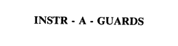 INSTR - A - GUARDS trademark