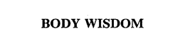 BODY WISDOM trademark