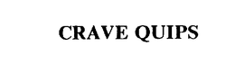 CRAVE QUIPS trademark
