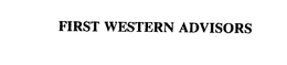 FIRST WESTERN ADVISORS trademark