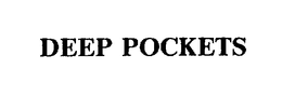 DEEP POCKETS trademark