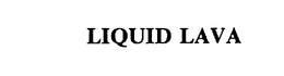 LIQUID LAVA trademark