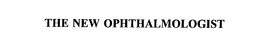 THE NEW OPHTHALMOLOGIST trademark