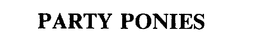 PARTY PONIES trademark