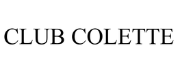 CLUB COLETTE trademark