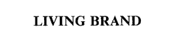 LIVING BRAND trademark