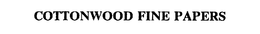 COTTONWOOD FINE PAPERS trademark