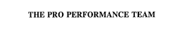 THE PRO PERFORMANCE TEAM trademark