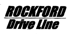 ROCKFORD DRIVE LINE trademark