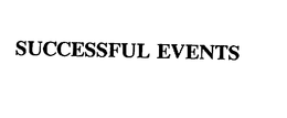 SUCCESSFUL EVENTS trademark