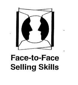 FACE-TO-FACE SELLING SKILLS trademark