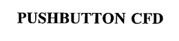 PUSHBUTTON CFD trademark