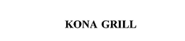 KONA GRILL trademark